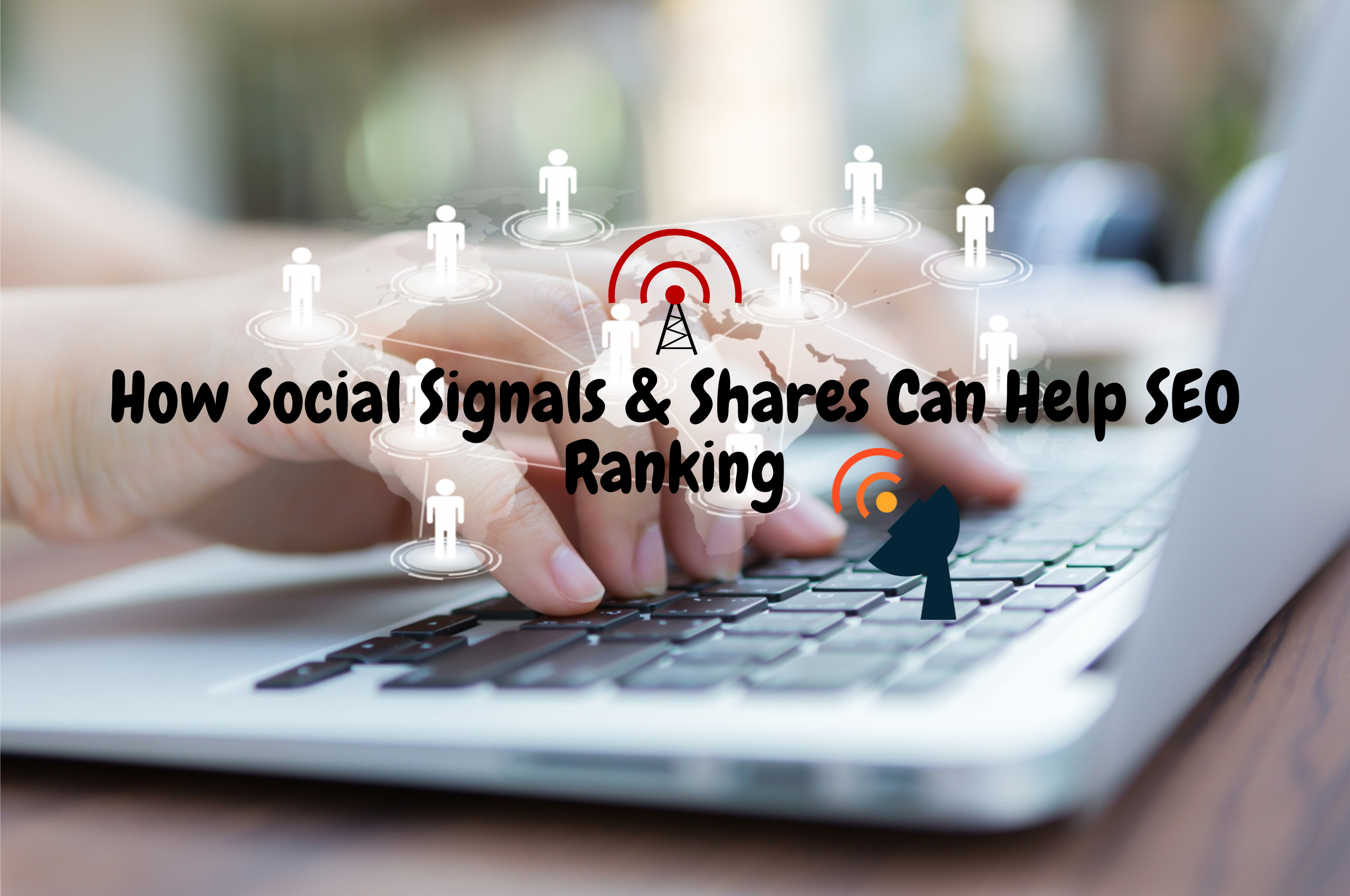 How Social Signals & Shares Can Help SEO Ranking