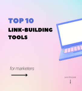 Top 10 Great Link-Building SEO Tools That You Need to Know
